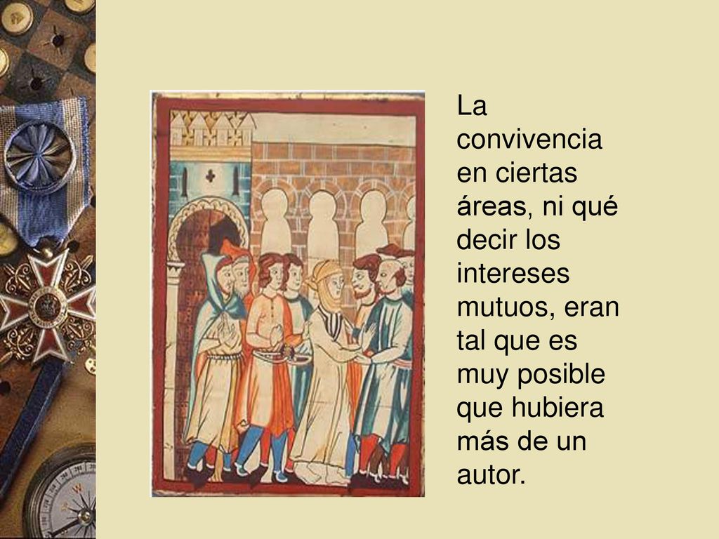 La convivencia en ciertas áreas, ni qué decir los intereses mutuos, eran tal que es muy posible que hubiera más de un autor.