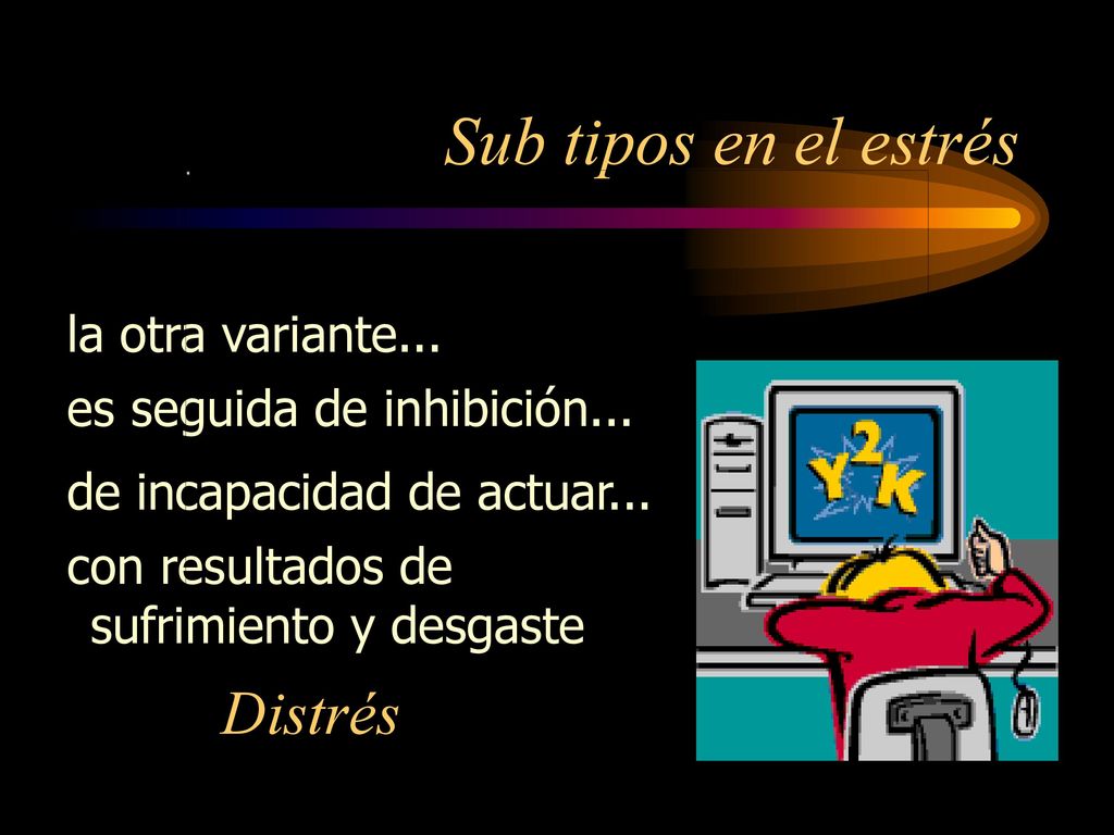 Sub tipos en el estrés Distrés la otra variante...
