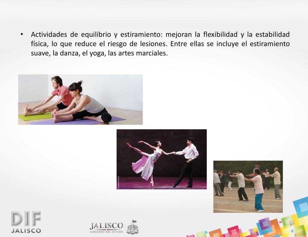 Actividades de equilibrio y estiramiento: mejoran la flexibilidad y la estabilidad física, lo que reduce el riesgo de lesiones.
