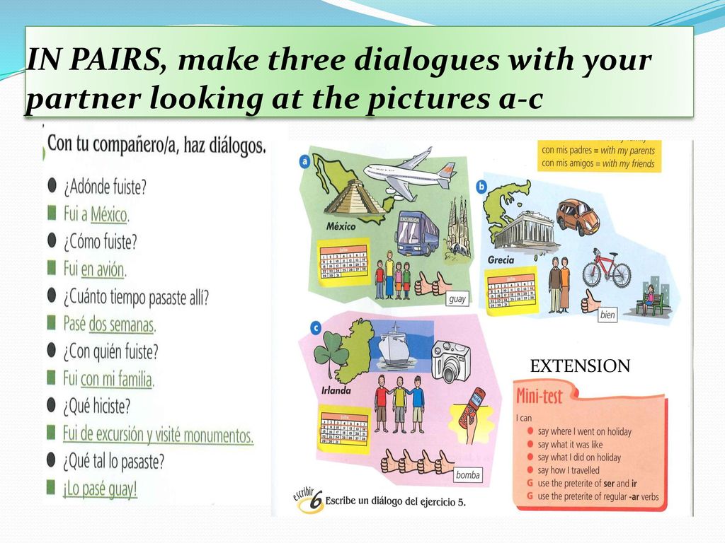 IN PAIRS, make three dialogues with your partner looking at the pictures a-c