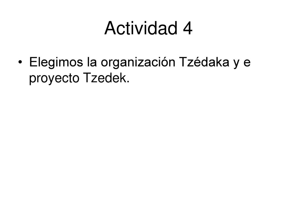 Actividad 4 Elegimos la organización Tzédaka y e proyecto Tzedek.