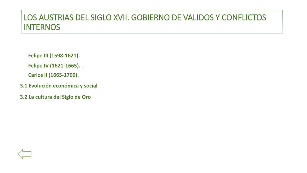 Los Austrias del siglo XVII. Gobierno de validos y conflictos internos
