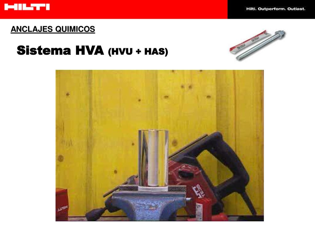 Sistema HVA (HVU + HAS) ANCLAJES QUIMICOS Comment for the presenter: