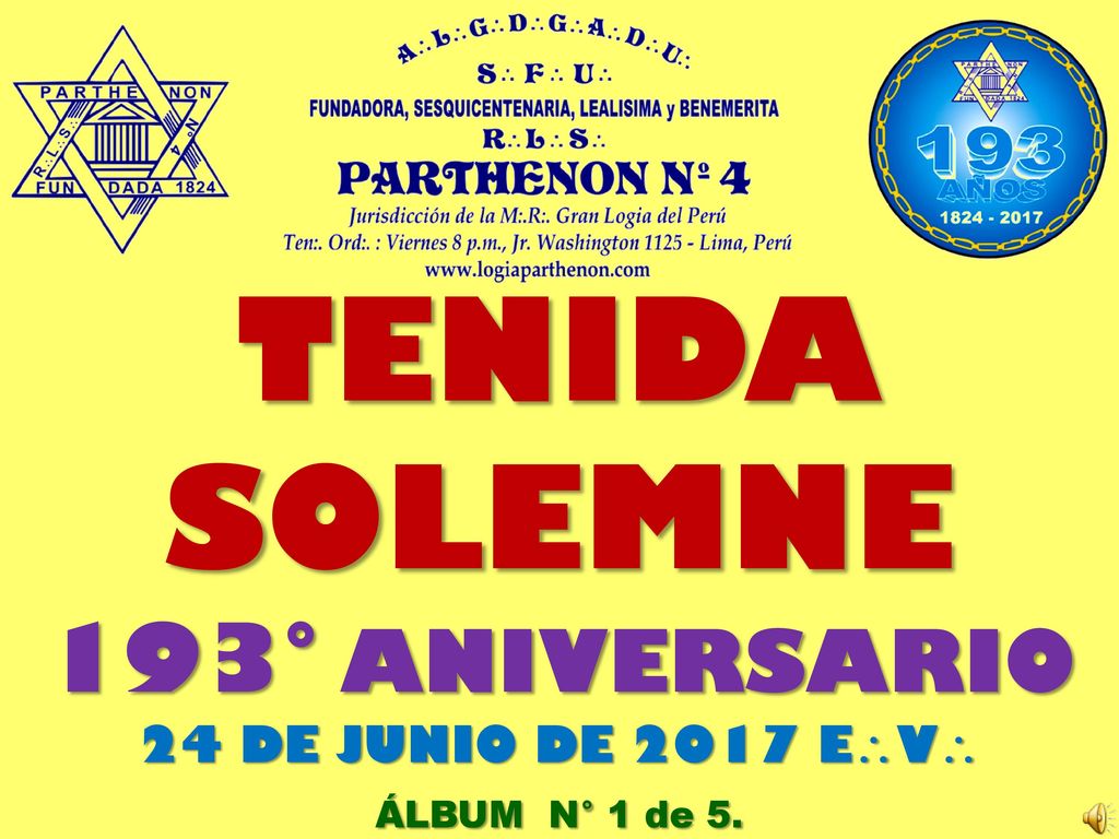 TENIDA SOLEMNE 193° ANIVERSARIO 24 DE JUNIO DE 2017 EV
