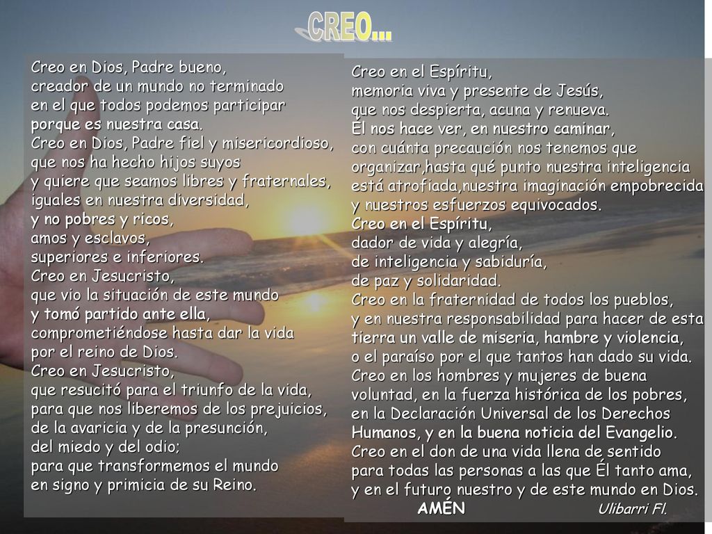 CREO... Creo en Dios, Padre bueno, Creo en el Espíritu,