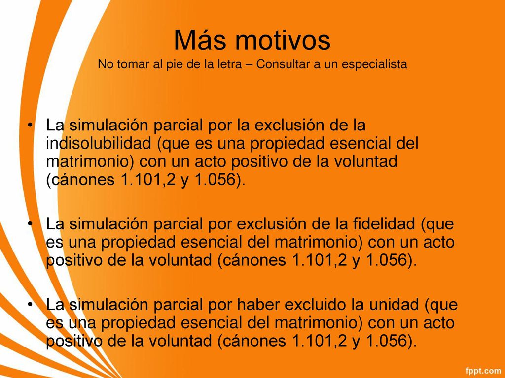 Más motivos No tomar al pie de la letra – Consultar a un especialista