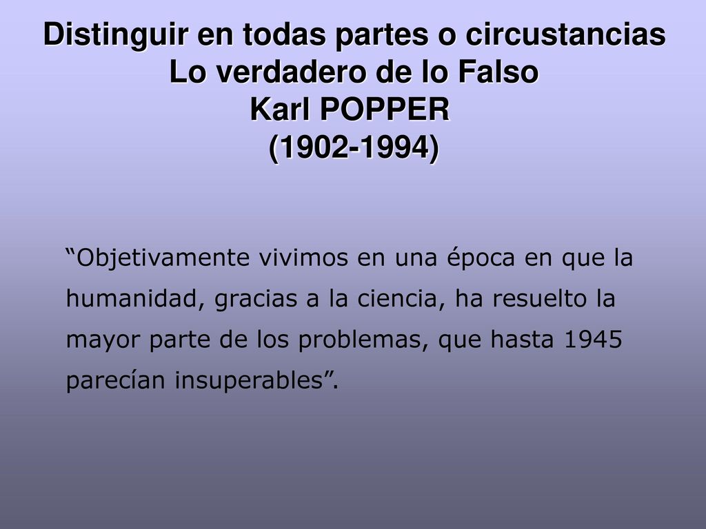 Distinguir en todas partes o circustancias Lo verdadero de lo Falso