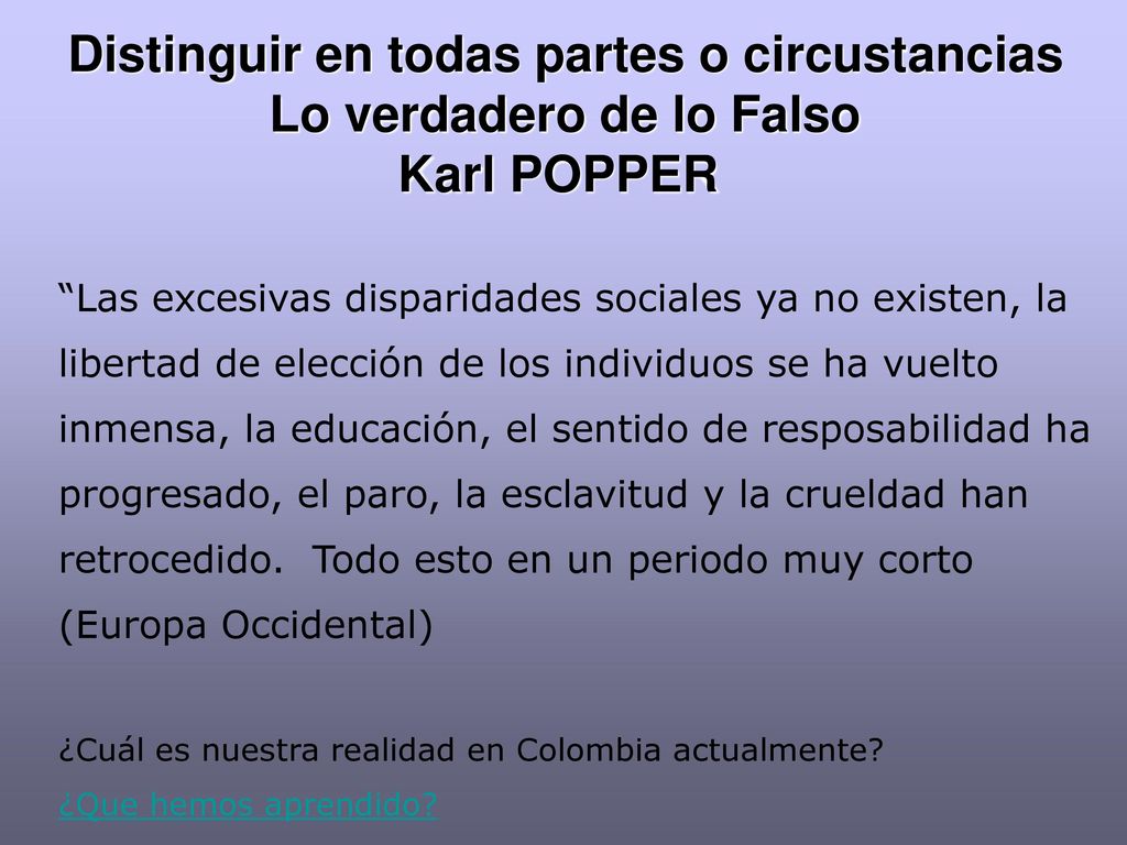 Distinguir en todas partes o circustancias Lo verdadero de lo Falso