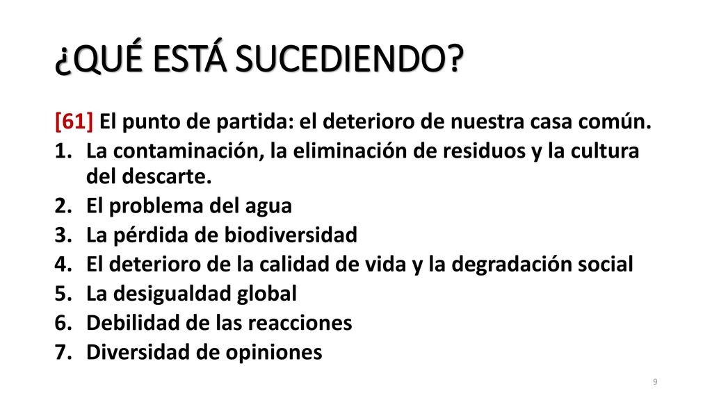 ¿QUÉ ESTÁ SUCEDIENDO [61] El punto de partida: el deterioro de nuestra casa común.