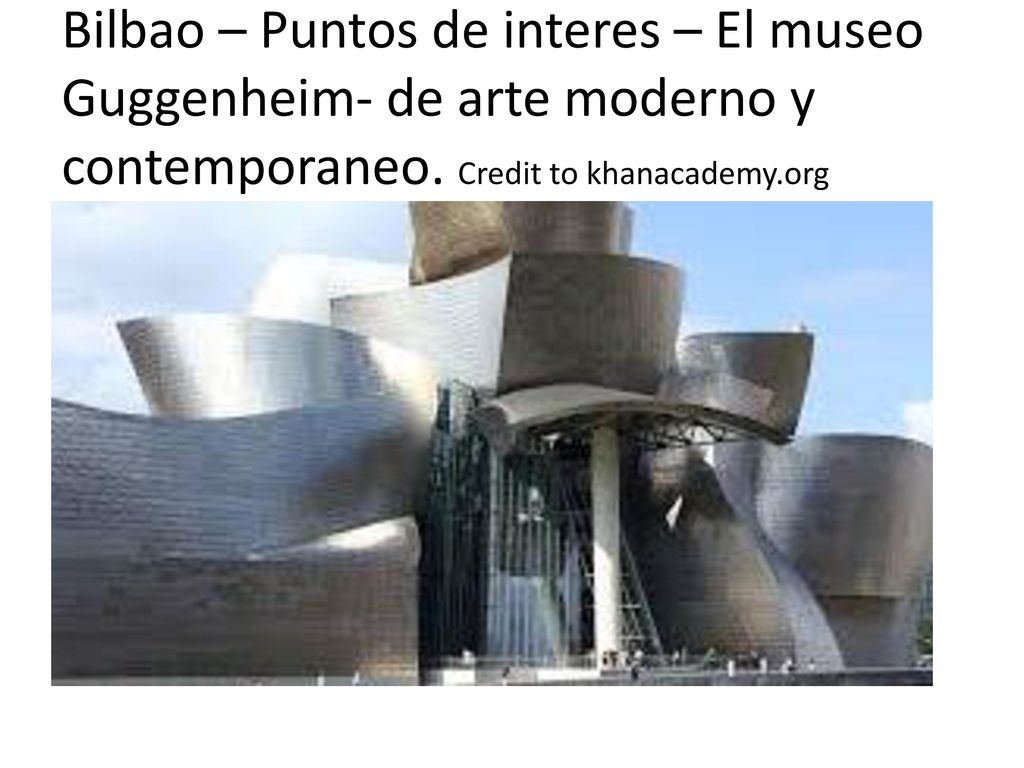Bilbao – Puntos de interes – El museo Guggenheim- de arte moderno y contemporaneo.