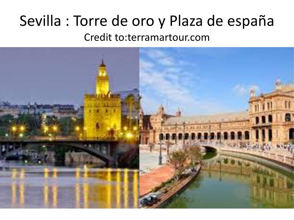 Sevilla : Torre de oro y Plaza de españa Credit to:terramartour.com