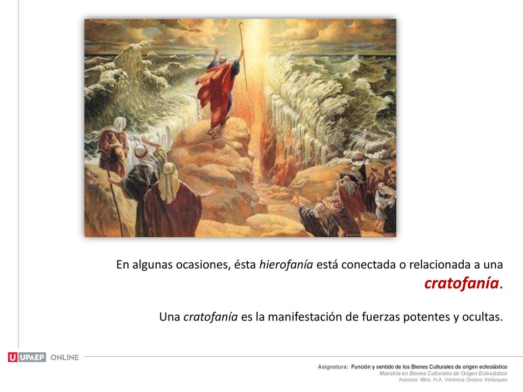 En algunas ocasiones, ésta hierofanía está conectada o relacionada a una cratofanía.