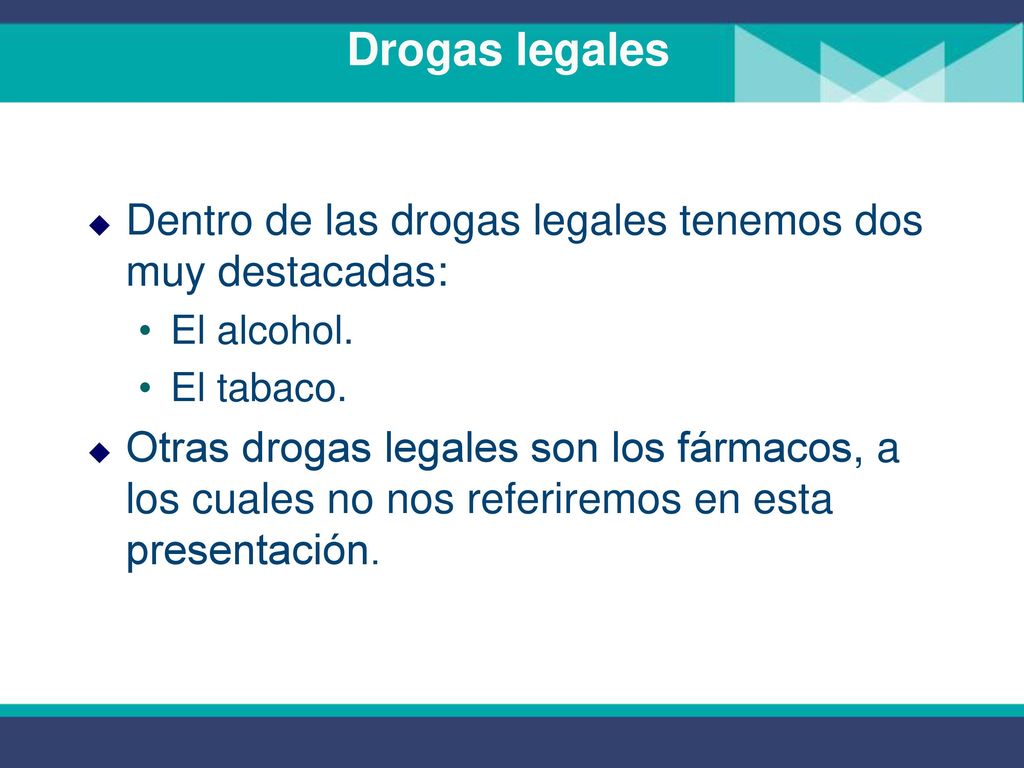 Drogas legales Dentro de las drogas legales tenemos dos muy destacadas: El alcohol. El tabaco.