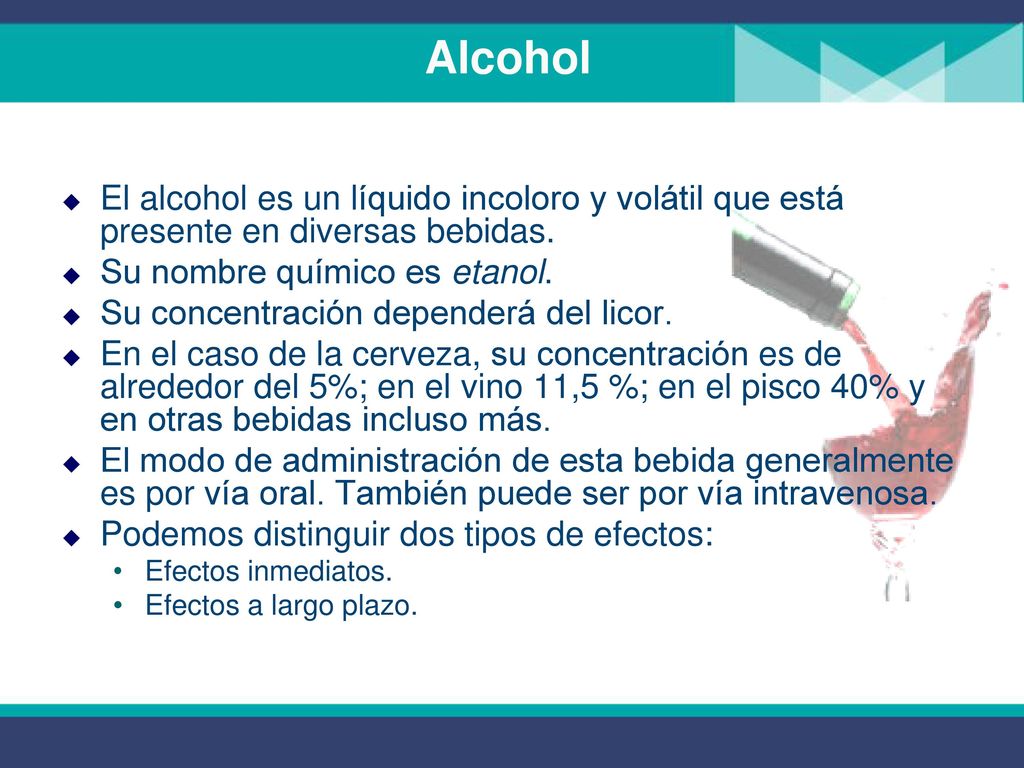Alcohol El alcohol es un líquido incoloro y volátil que está presente en diversas bebidas. Su nombre químico es etanol.