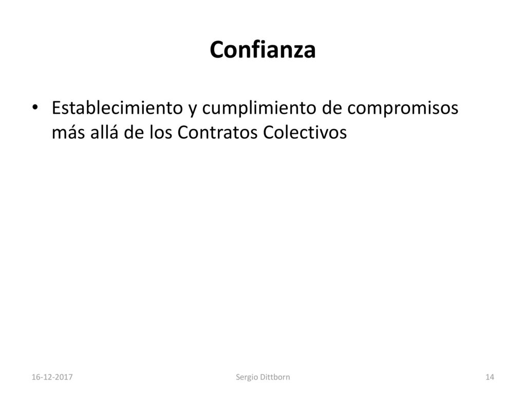 Confianza Establecimiento y cumplimiento de compromisos más allá de los Contratos Colectivos