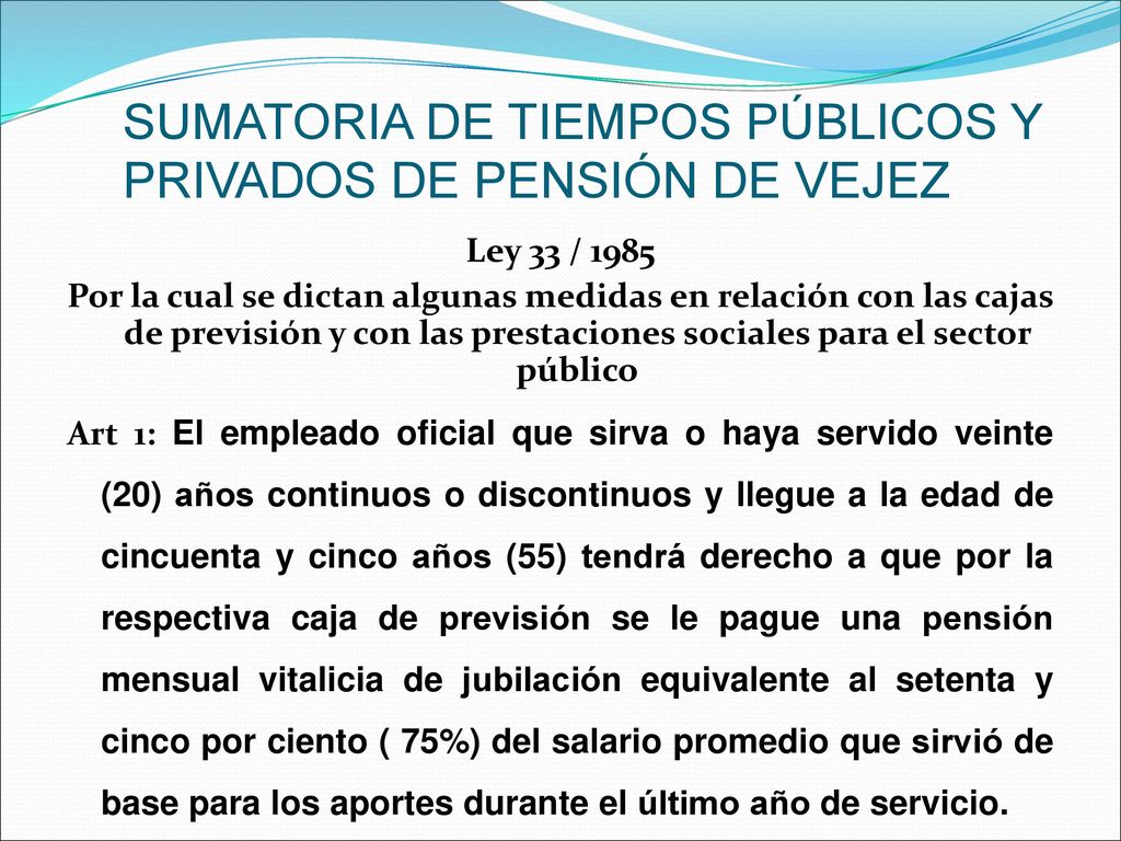 SUMATORIA DE TIEMPOS PÚBLICOS Y PRIVADOS DE PENSIÓN DE VEJEZ