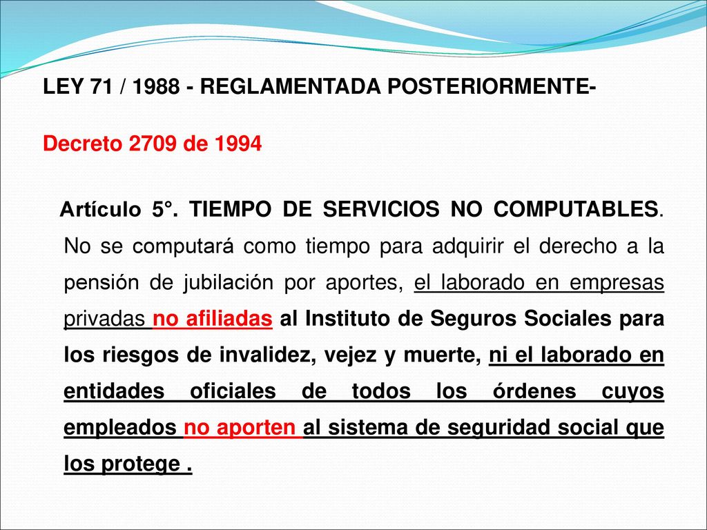 LEY 71 / REGLAMENTADA POSTERIORMENTE- Decreto 2709 de 1994 Artículo 5°.