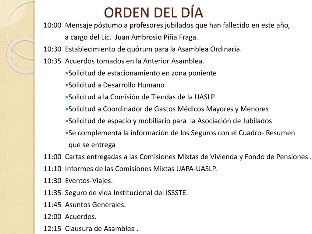 ORDEN DEL DÍA 10:00 Mensaje póstumo a profesores jubilados que han fallecido en este año, a cargo del Lic. Juan Ambrosio Piña Fraga.