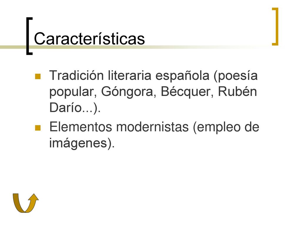 Características Tradición literaria española (poesía popular, Góngora, Bécquer, Rubén Darío...).