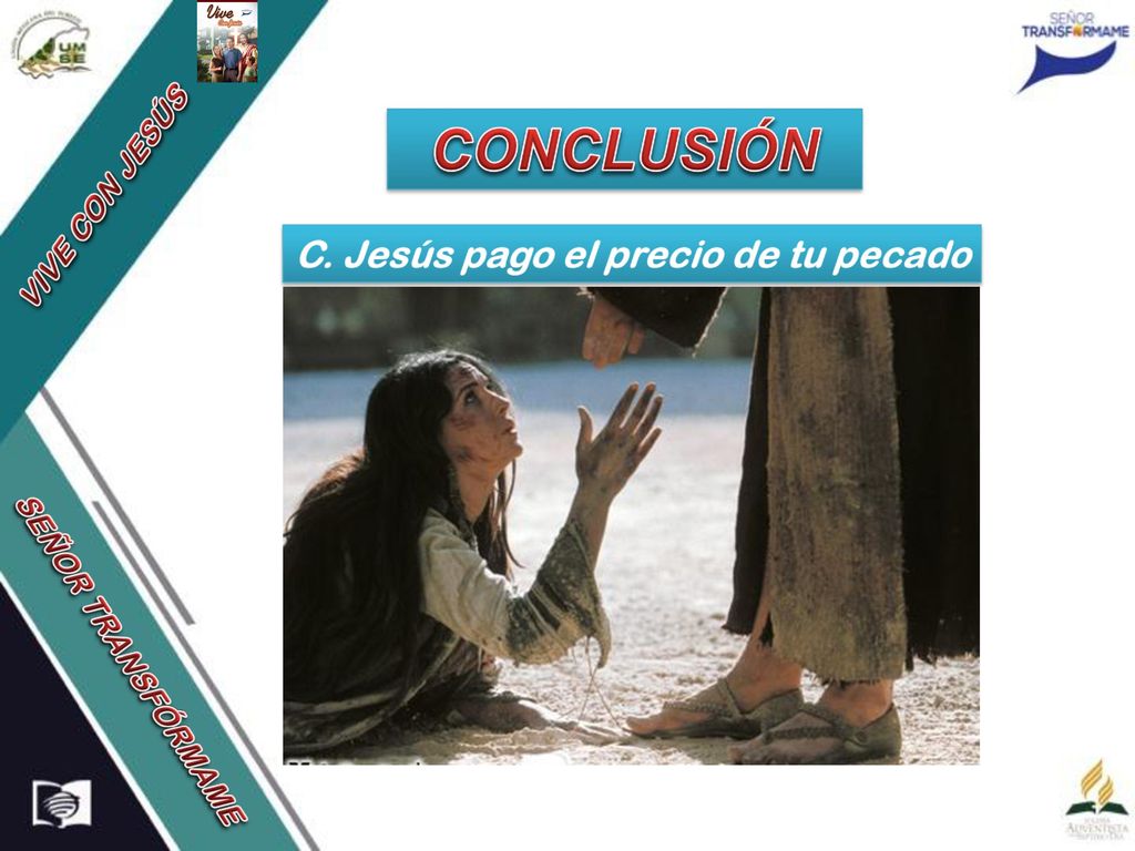 CONCLUSIÓN C. Jesús pago el precio de tu pecado VIVE CON JESÚS