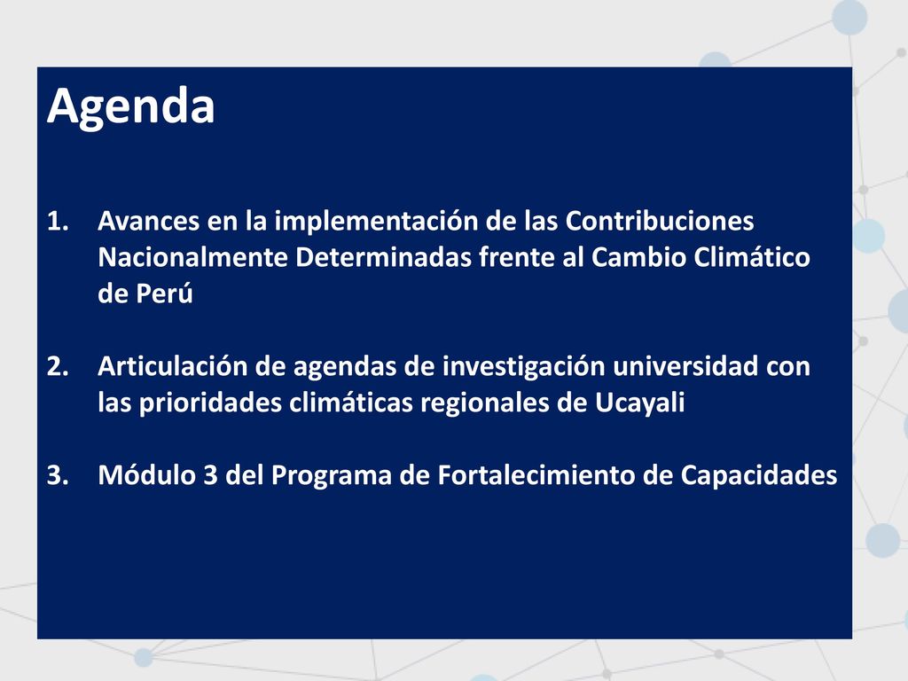 Agenda Avances en la implementación de las Contribuciones Nacionalmente Determinadas frente al Cambio Climático de Perú.