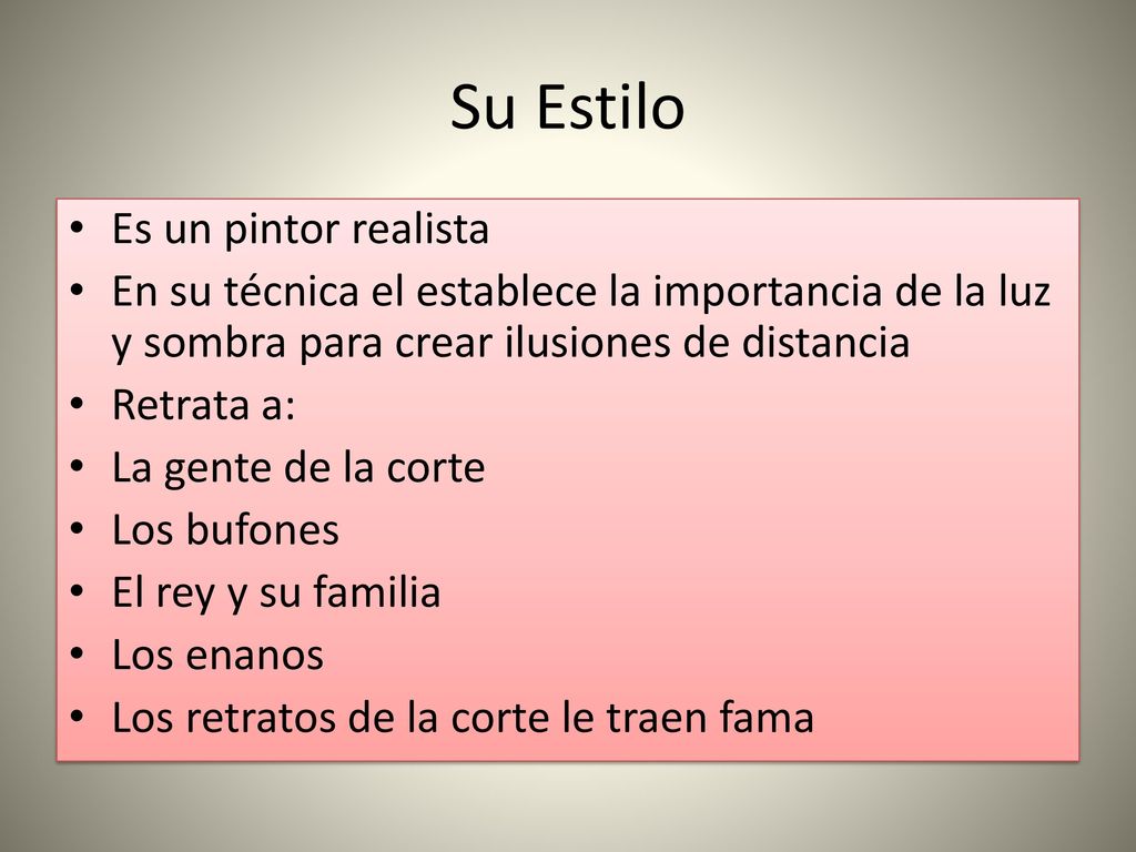 Su Estilo Es un pintor realista