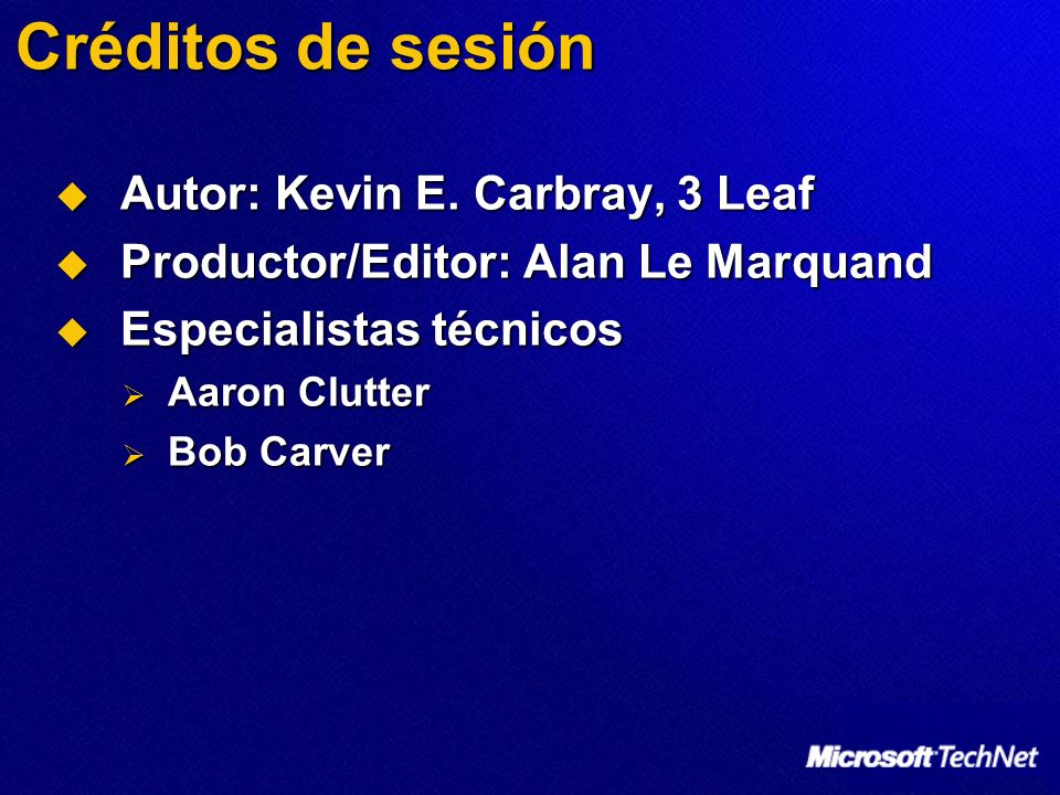 Créditos de sesión Autor: Kevin E. Carbray, 3 Leaf