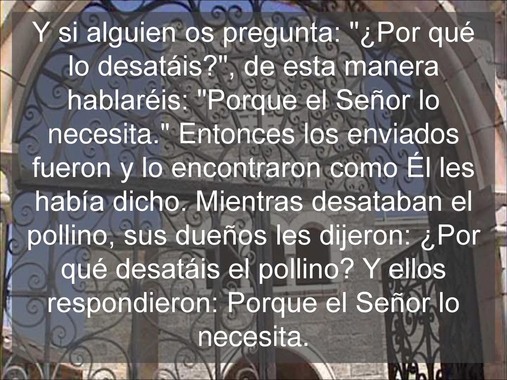Y si alguien os pregunta: ¿Por qué lo desatáis
