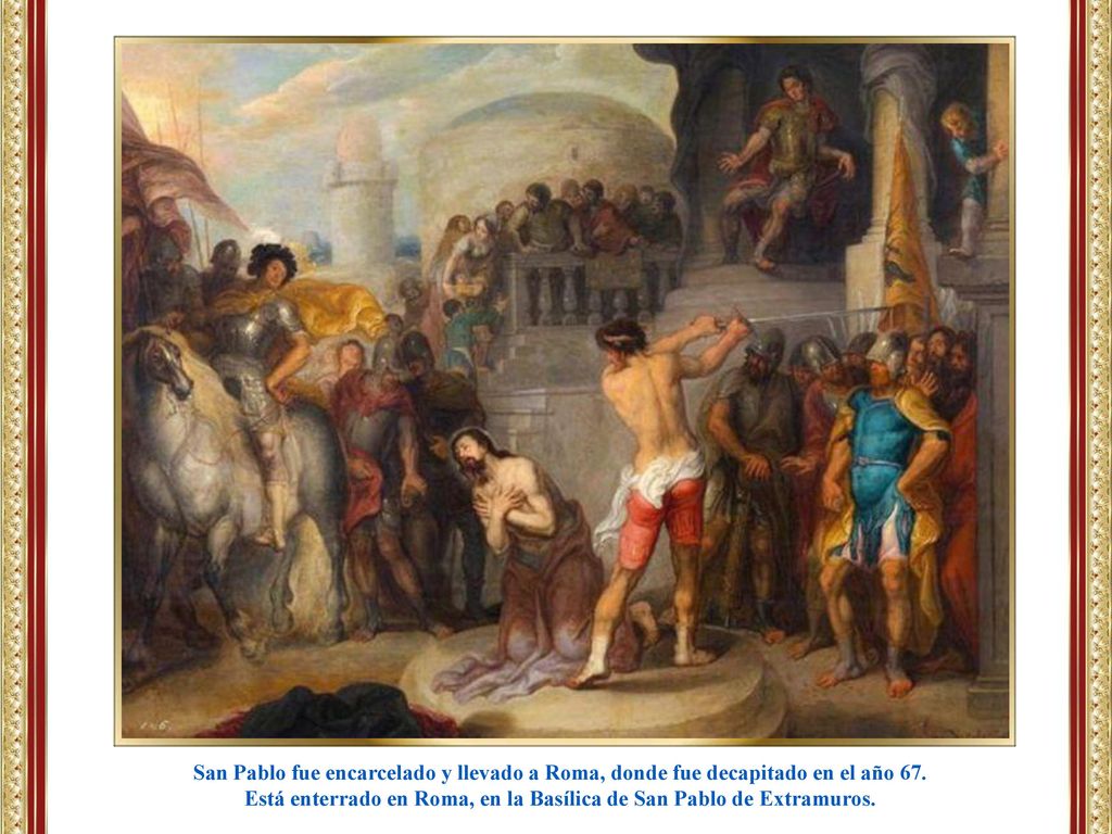 Está enterrado en Roma, en la Basílica de San Pablo de Extramuros.