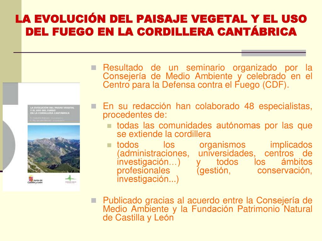 LA EVOLUCIÓN DEL PAISAJE VEGETAL Y EL USO DEL FUEGO EN LA CORDILLERA CANTÁBRICA