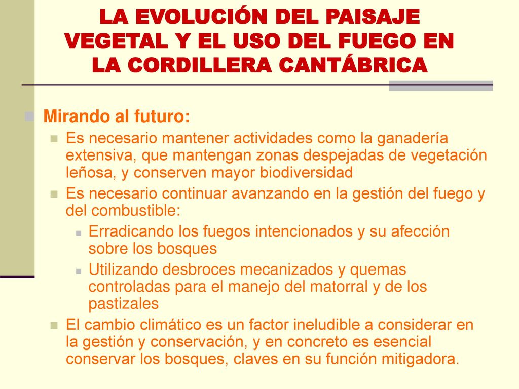 LA EVOLUCIÓN DEL PAISAJE VEGETAL Y EL USO DEL FUEGO EN LA CORDILLERA CANTÁBRICA