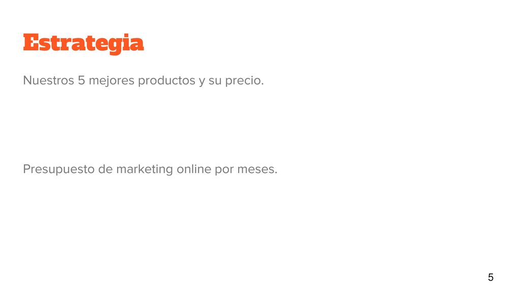 Estrategia Nuestros 5 mejores productos y su precio.