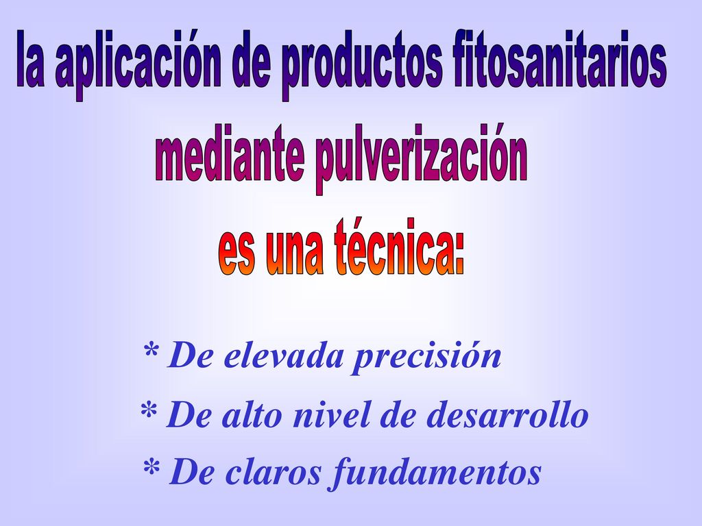 * De alto nivel de desarrollo * De claros fundamentos