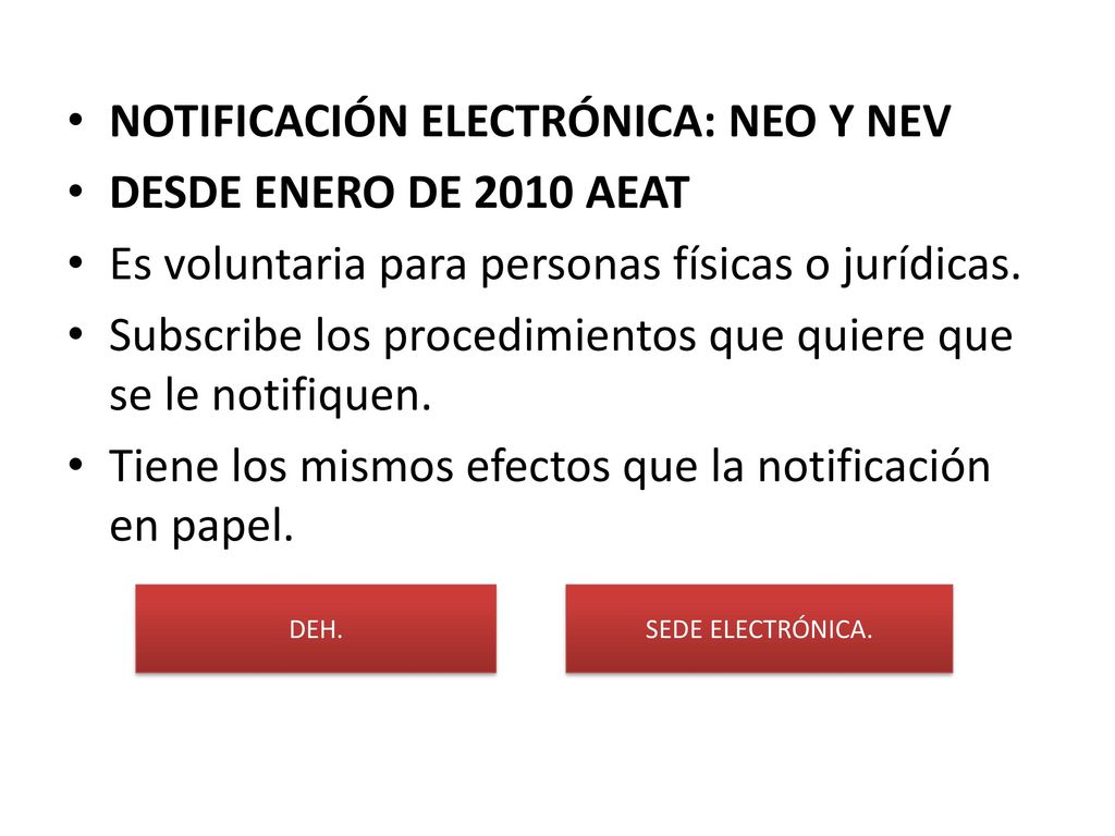 NOTIFICACIÓN ELECTRÓNICA: NEO Y NEV DESDE ENERO DE 2010 AEAT
