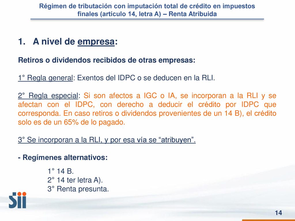 A nivel de empresa: Retiros o dividendos recibidos de otras empresas: