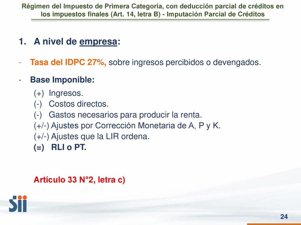 Régimen del Impuesto de Primera Categoría, con deducción parcial de créditos en los impuestos finales (Art. 14, letra B) - Imputación Parcial de Créditos