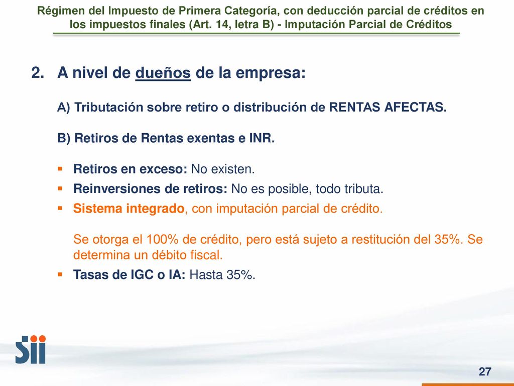 Régimen del Impuesto de Primera Categoría, con deducción parcial de créditos en los impuestos finales (Art. 14, letra B) - Imputación Parcial de Créditos