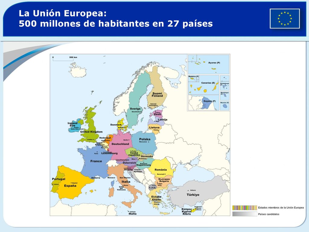 La Unión Europea: 500 millones de habitantes en 27 países