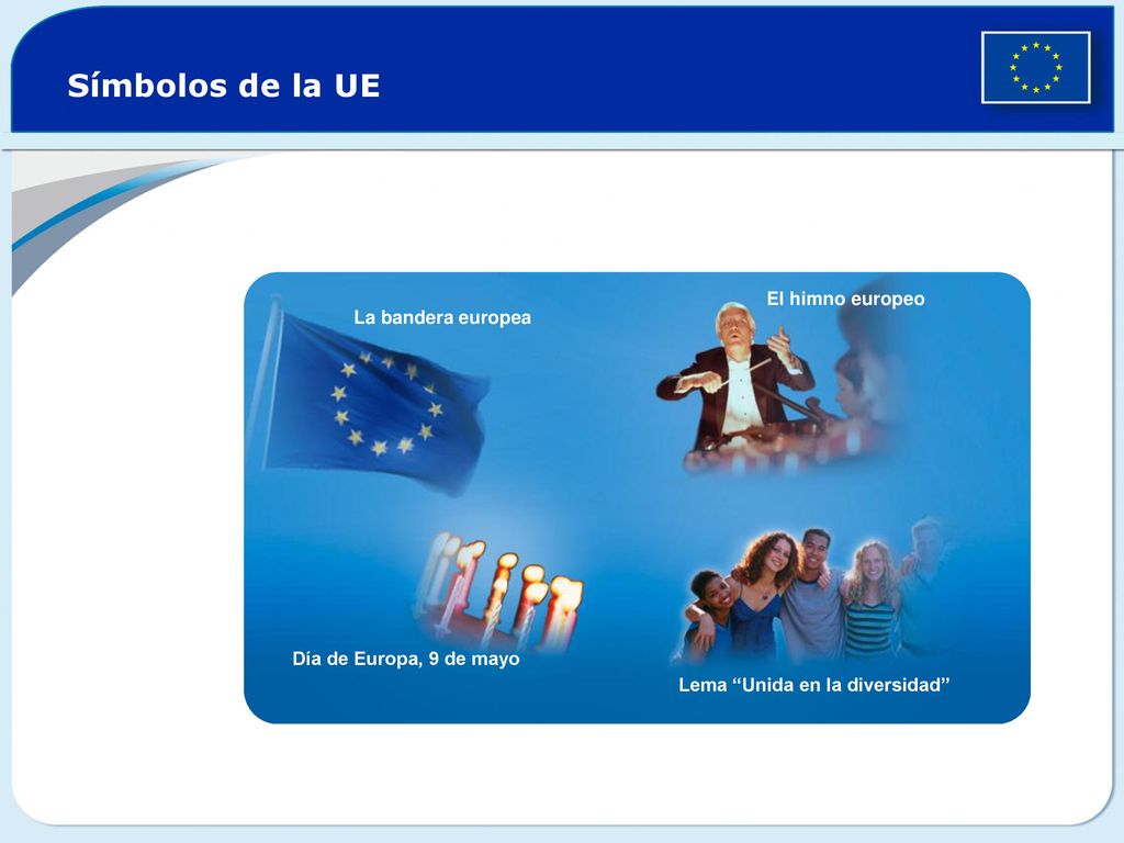Símbolos de la UE El himno europeo La bandera europea