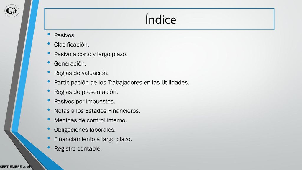 Índice Pasivos. Clasificación. Pasivo a corto y largo plazo.