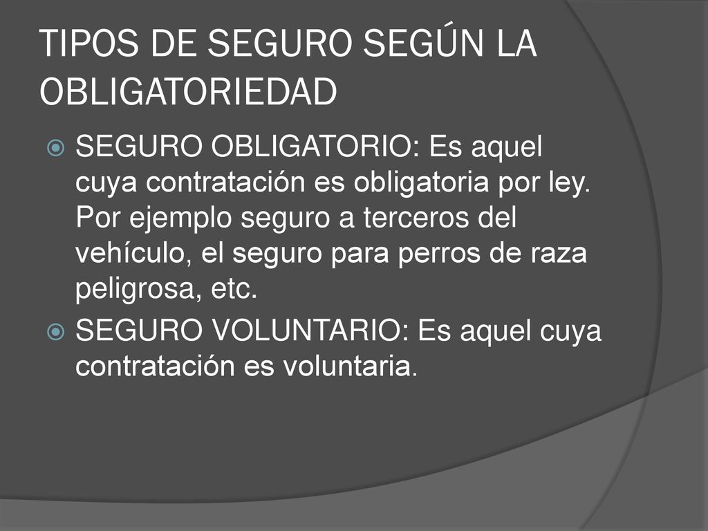 TIPOS DE SEGURO SEGÚN LA OBLIGATORIEDAD