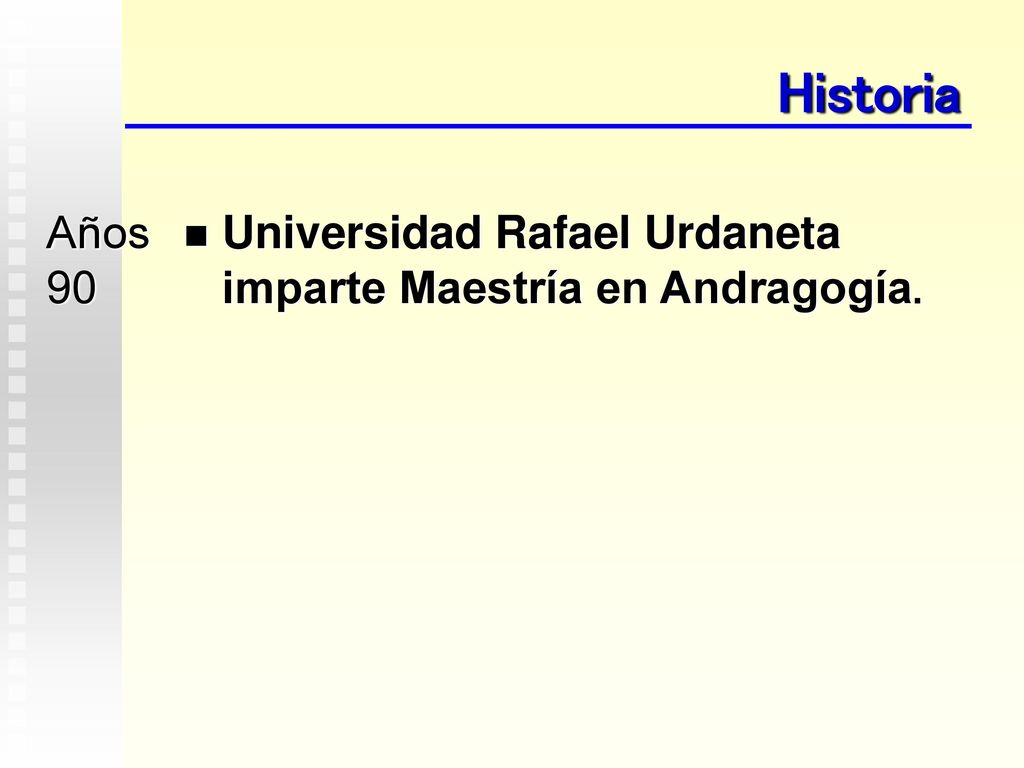 Historia Años 90 Universidad Rafael Urdaneta imparte Maestría en Andragogía.