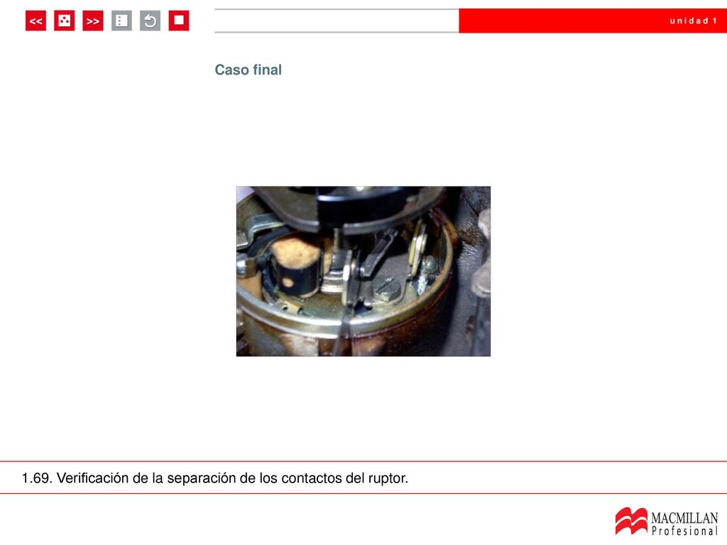 Caso Final Caso final Verificación de la separación de los contactos del ruptor.