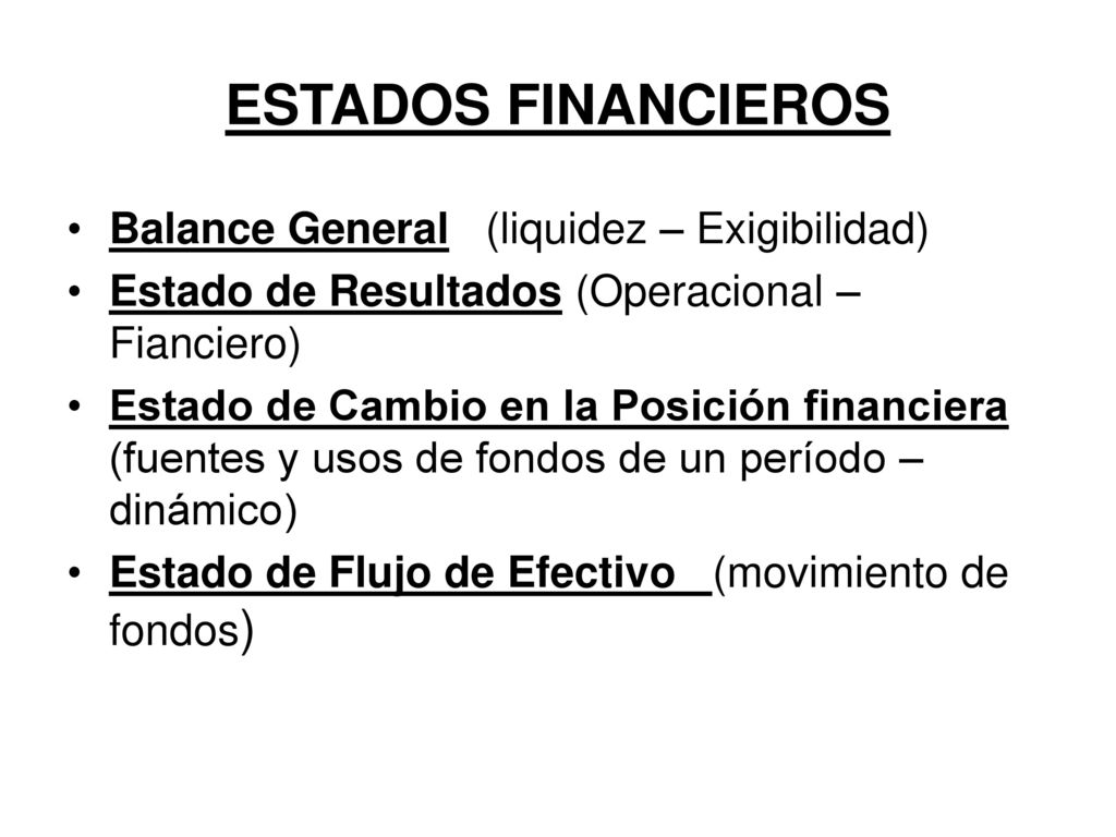 ESTADOS FINANCIEROS Balance General (liquidez – Exigibilidad)