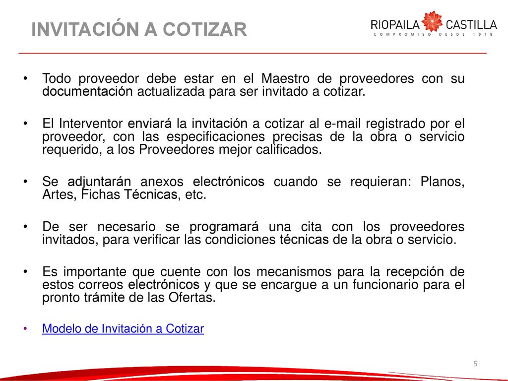 INVITACIÓN A COTIZAR Todo proveedor debe estar en el Maestro de proveedores con su documentación actualizada para ser invitado a cotizar.