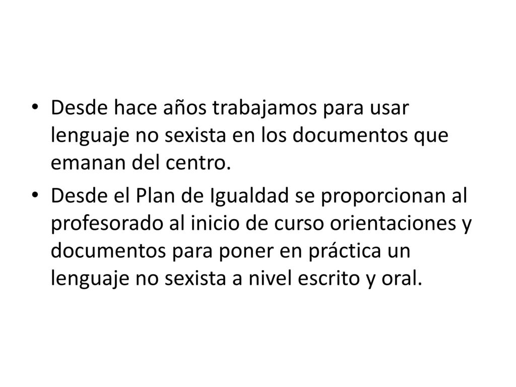 Desde hace años trabajamos para usar lenguaje no sexista en los documentos que emanan del centro.