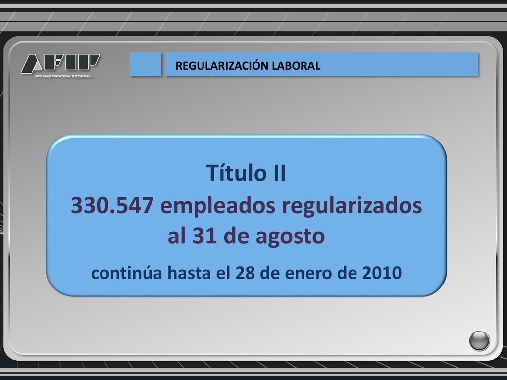 empleados regularizados continúa hasta el 28 de enero de 2010
