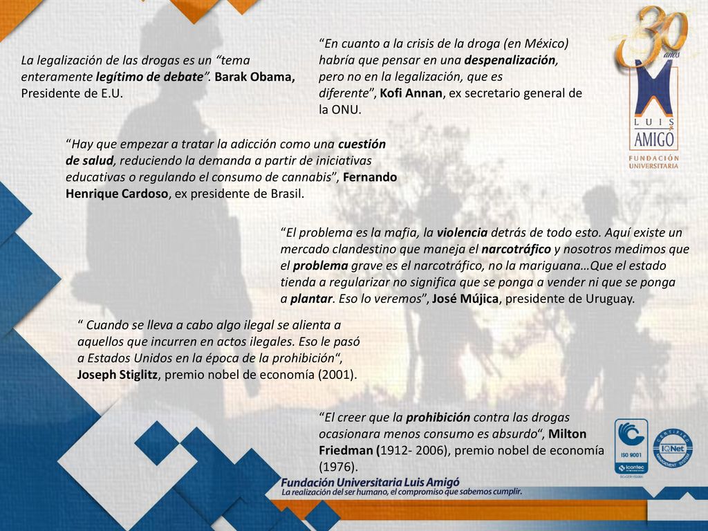 En cuanto a la crisis de la droga (en México) habría que pensar en una despenalización, pero no en la legalización, que es diferente , Kofi Annan, ex secretario general de la ONU.