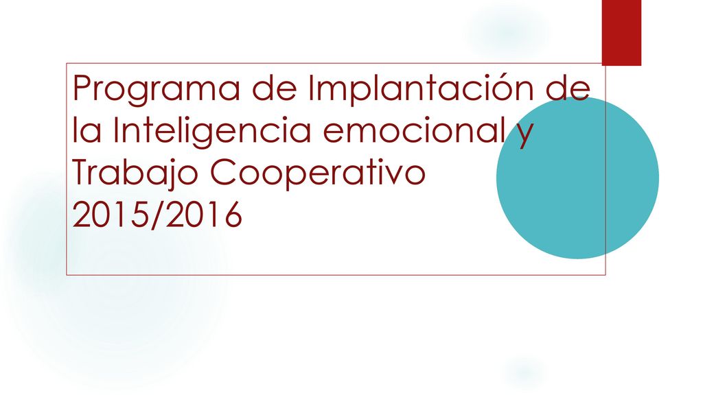 Programa de Implantación de la Inteligencia emocional y Trabajo Cooperativo 2015/2016