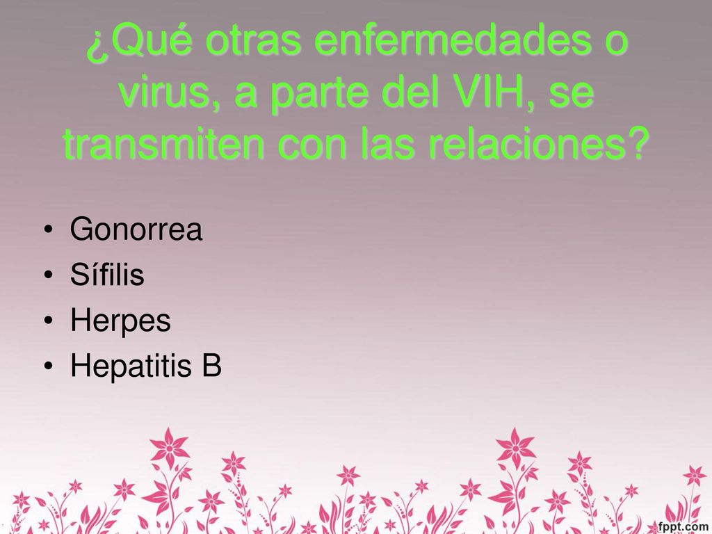 ¿Qué otras enfermedades o virus, a parte del VIH, se transmiten con las relaciones